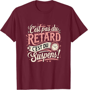 Pas du Delay Suspens Gift Women's Funny Original Funny T-Shirt - T-Shirt | Maroon