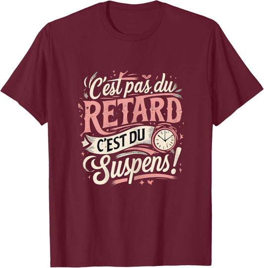 Pas du Delay Suspens Gift Women's Funny Original Funny T-Shirt - T-Shirt | Maroon