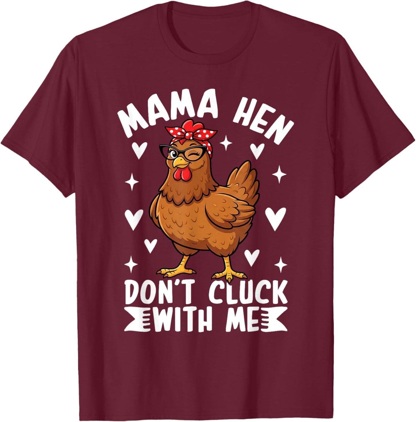 Mama Hen Dont Cluck with Me Funny Bandana Chicken Mom T-Shirt - T-Shirt | Maroon