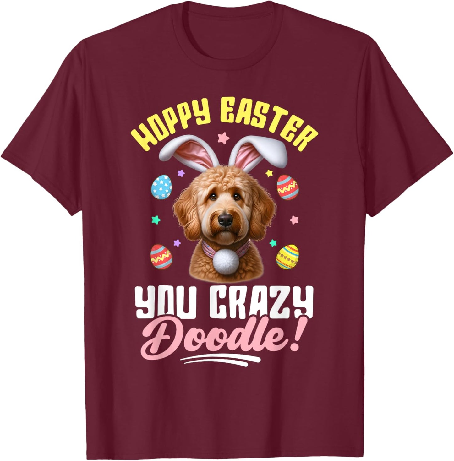 Funny Hoppy Easter Doodle Bunny Dog Lover T-Shirt - T-Shirt | Maroon