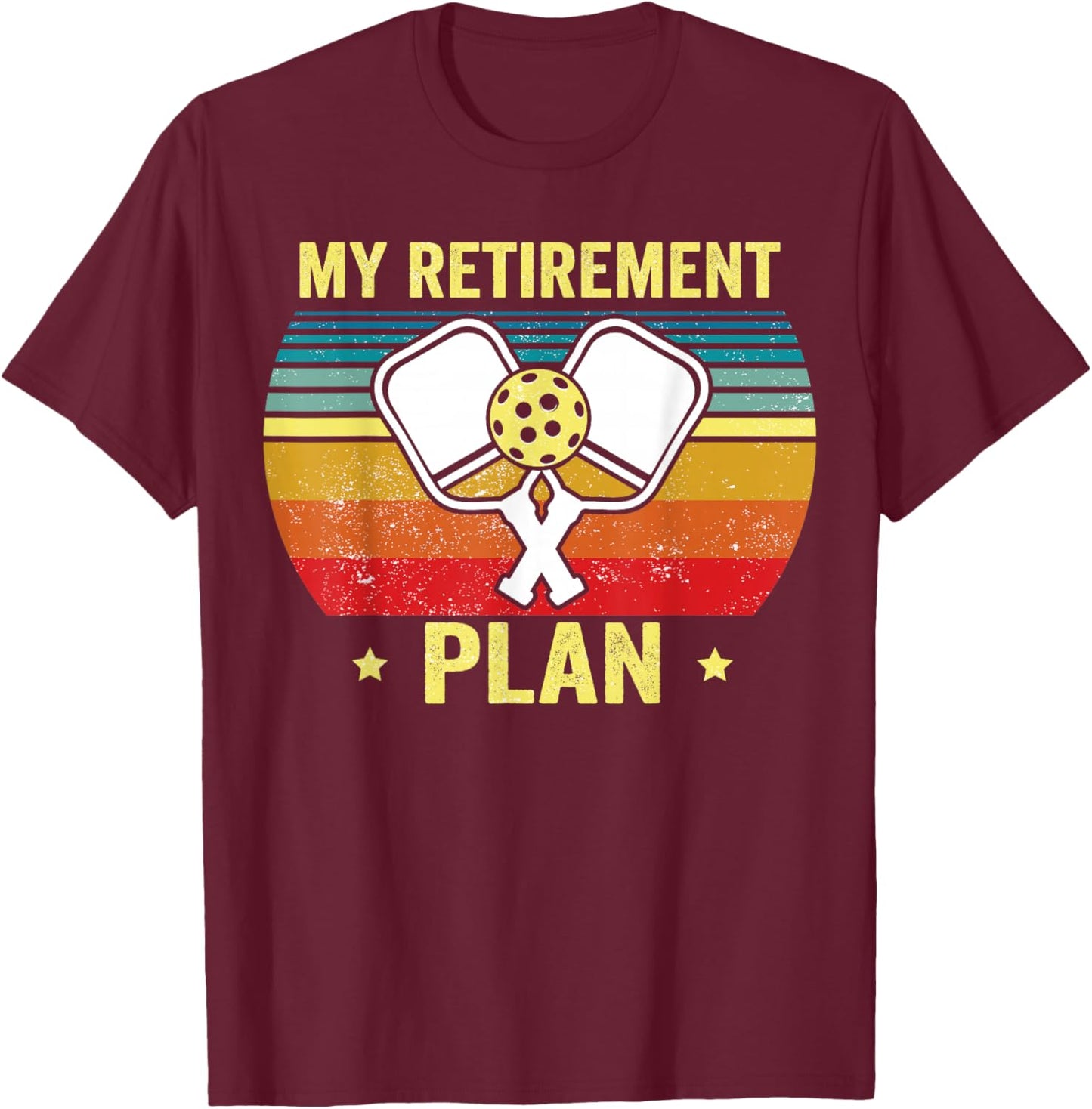 My Retirement Plan Funny Pickleball, Retired Dad T-Shirt - T-Shirt | Maroon
