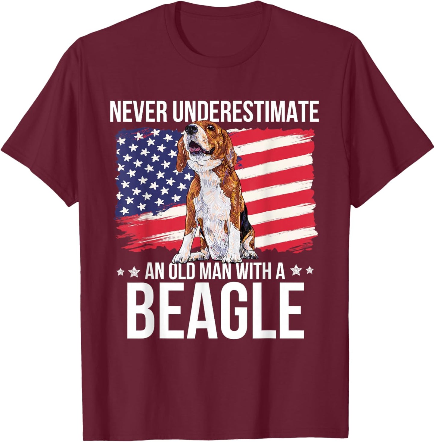Never Underestimate An Old Man With A Beagle Funny Pet Lover T-Shirt - T-Shirt | Maroon