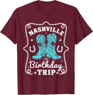Nashville Birthday Trip Nashville Birthday T-Shirt - T-Shirt | Maroon