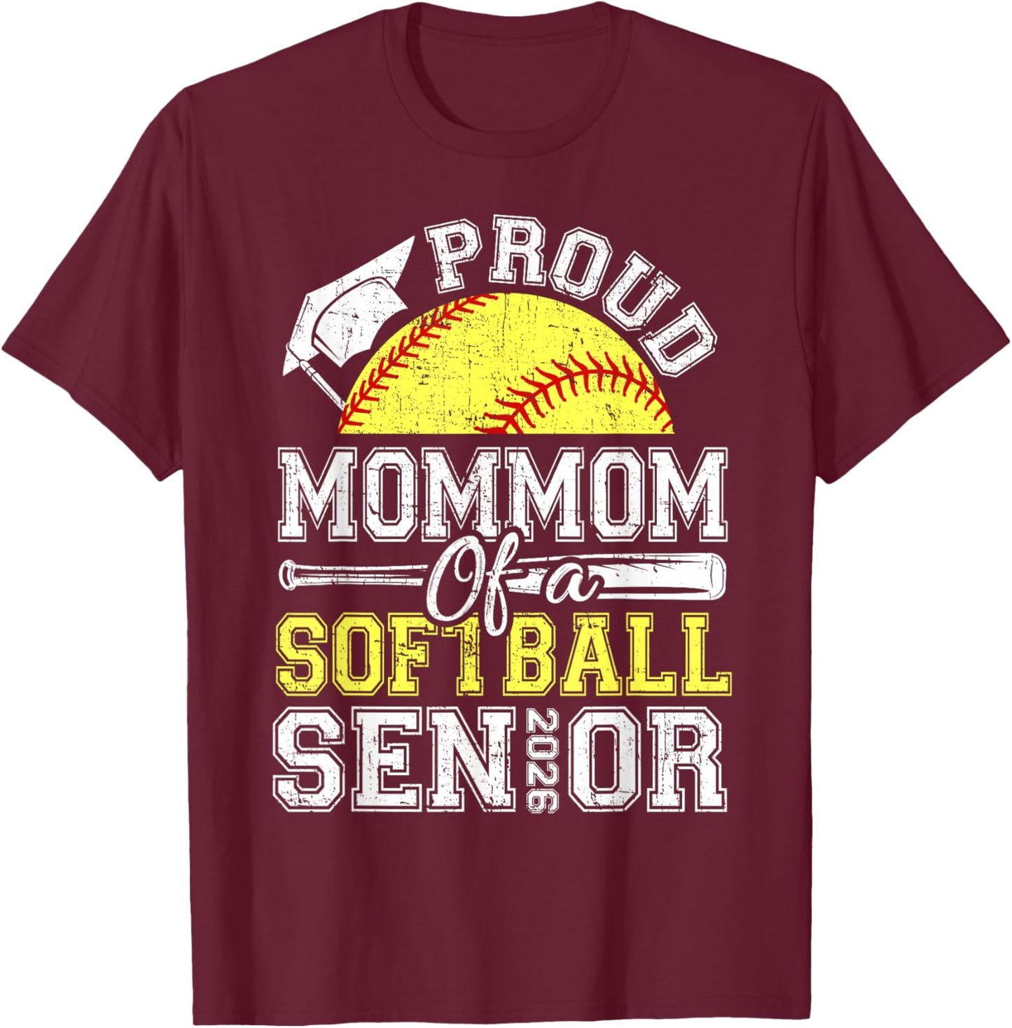 Proud Mommom of A 2026 Senior Softball Graduate T-Shirt - T-Shirt | Maroon