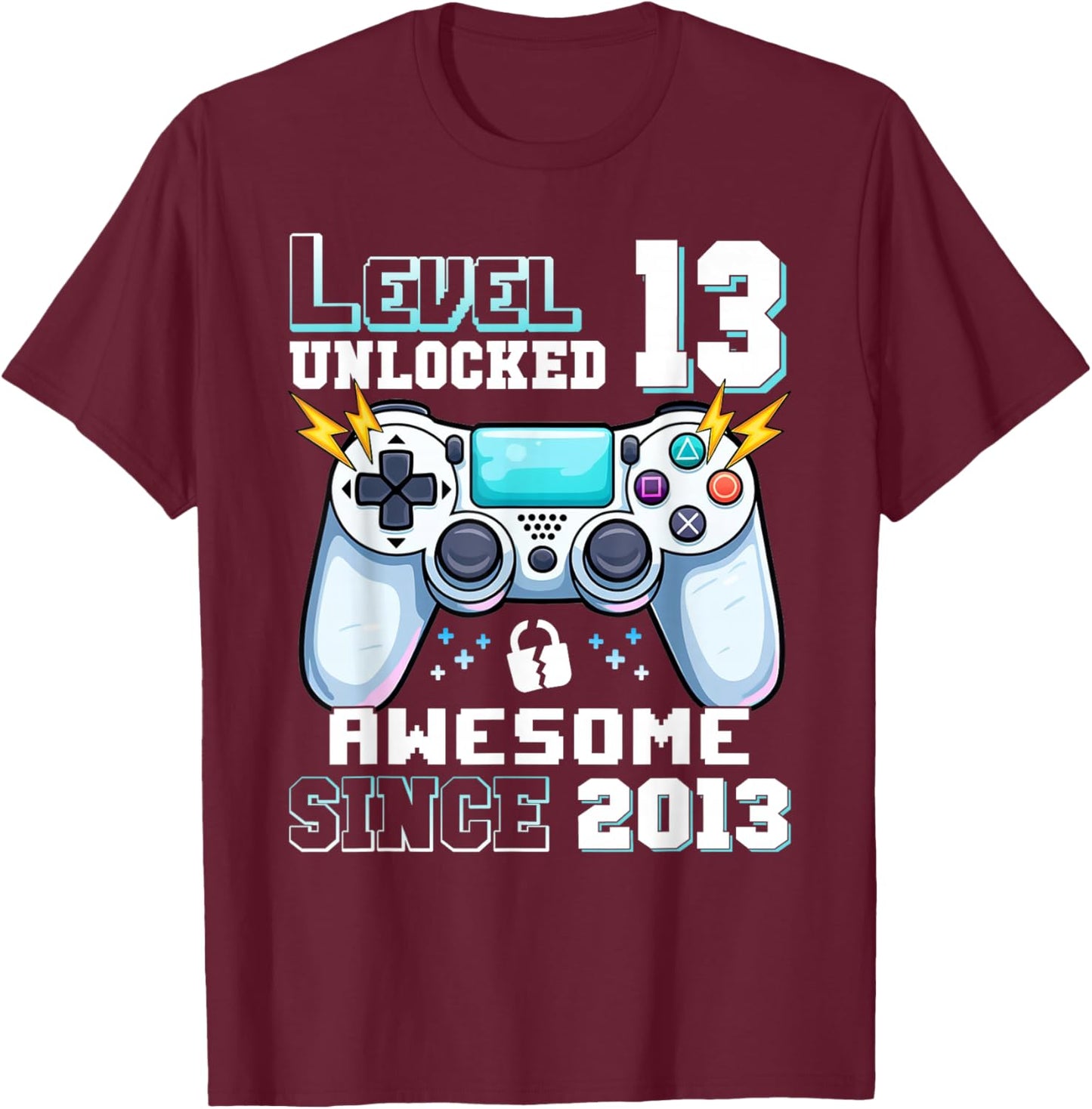 Level 13 Unlocked Video Game 13 Year Old Boy 13 Years T-Shirt - T-Shirt | Maroon