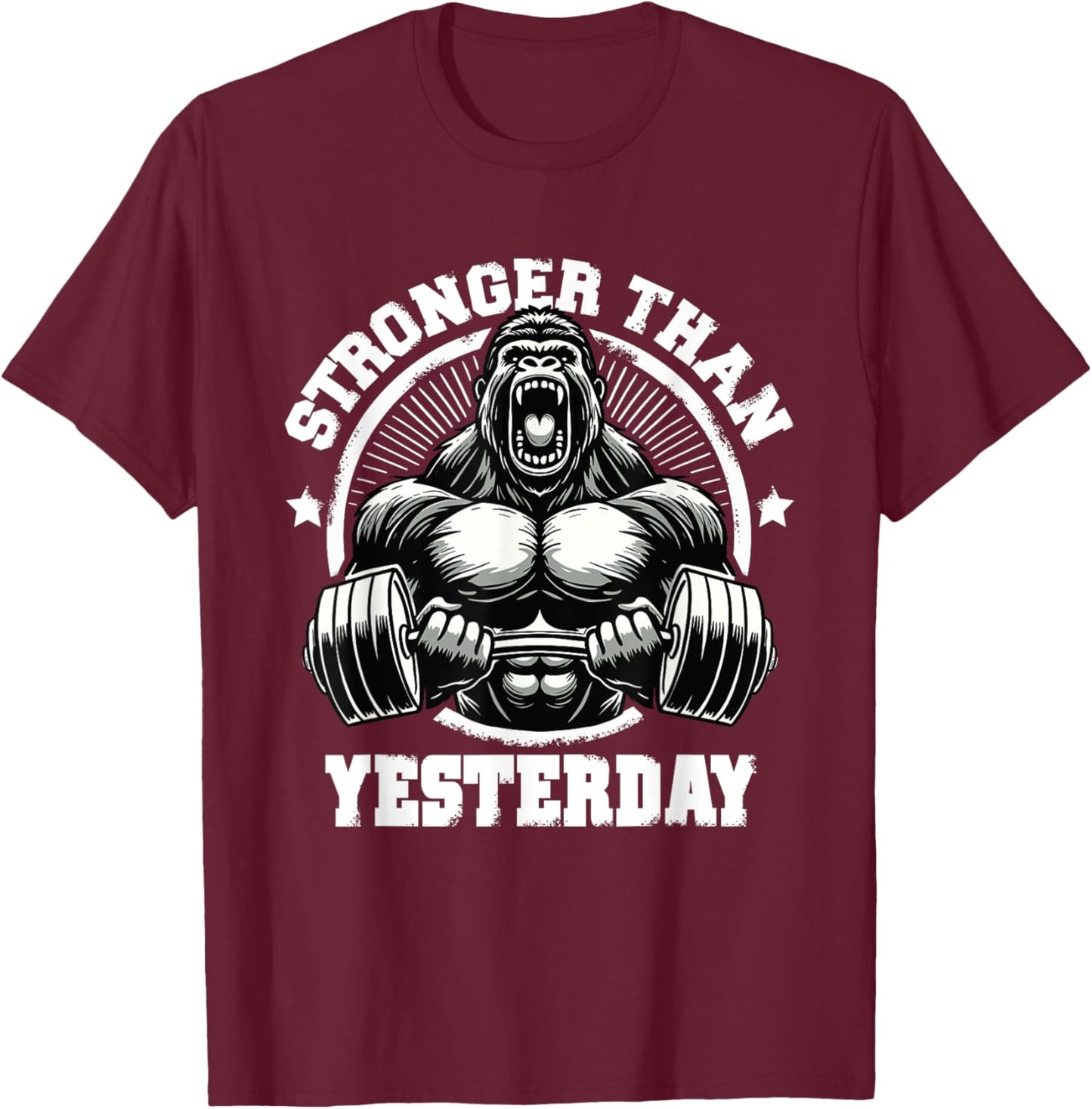 Stronger Than Yesterday Weightlifting Gym Quotes Gym Fitness T-Shirt - T-Shirt | Maroon