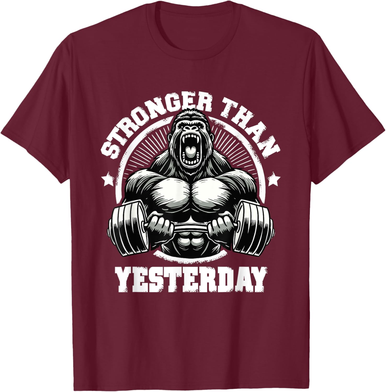 Stronger Than Yesterday Weightlifting Gym Quotes Gym Fitness T-Shirt - T-Shirt | Maroon