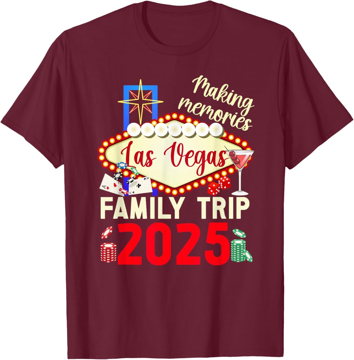 Making Memories Las Vegas Family Trip 2025 Las Vegas Travel T-Shirt - T-Shirt | Maroon