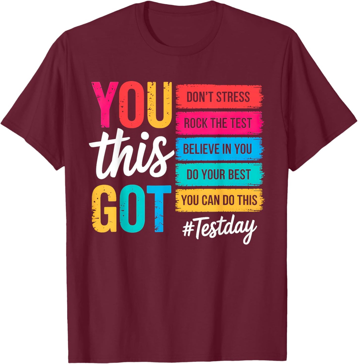You Got This Don't Stress Rock The Test Test Day Teacher T-Shirt - T-Shirt | Maroon
