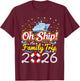 Oh Ship It's a Family Trip 2026 Matching Family 2026 Cruise T-Shirt - T-Shirt | Maroon