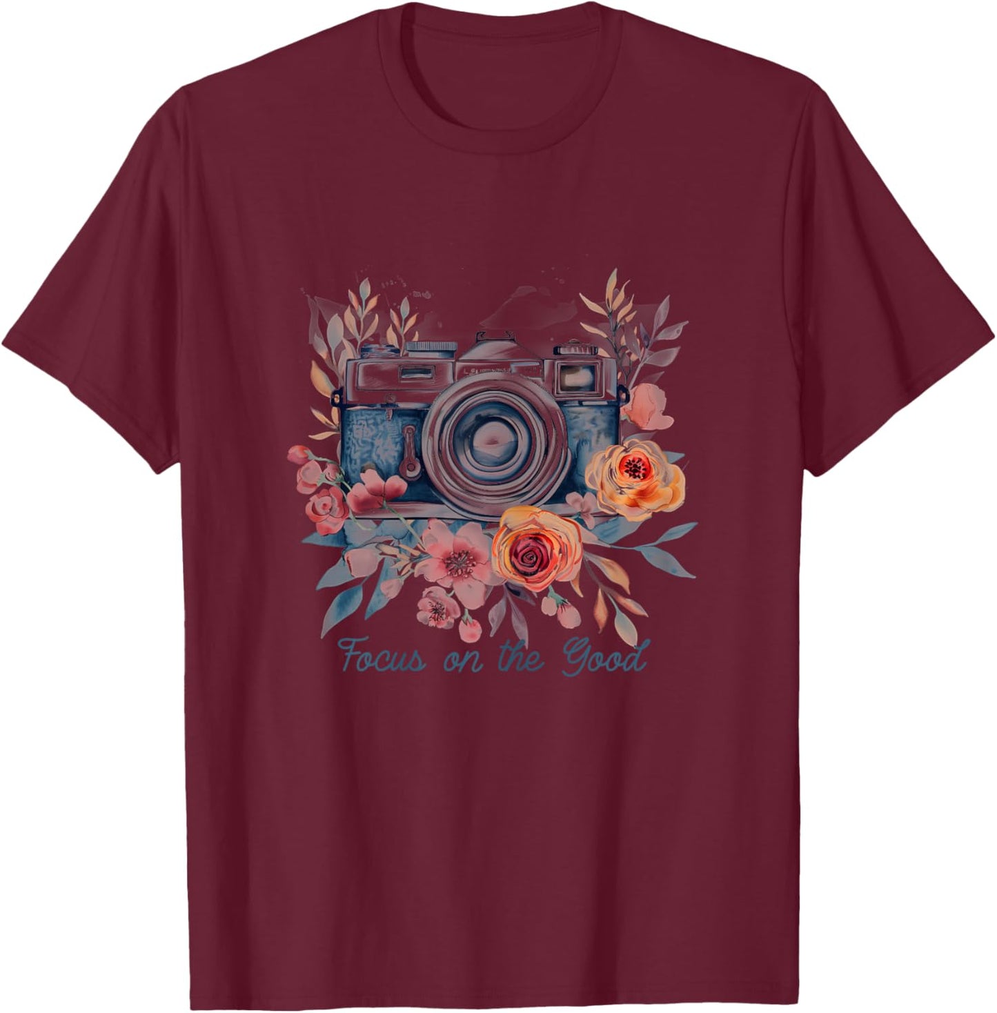 Photographer Focus On The Good Camera Flowers Photography T-Shirt - T-Shirt | Maroon