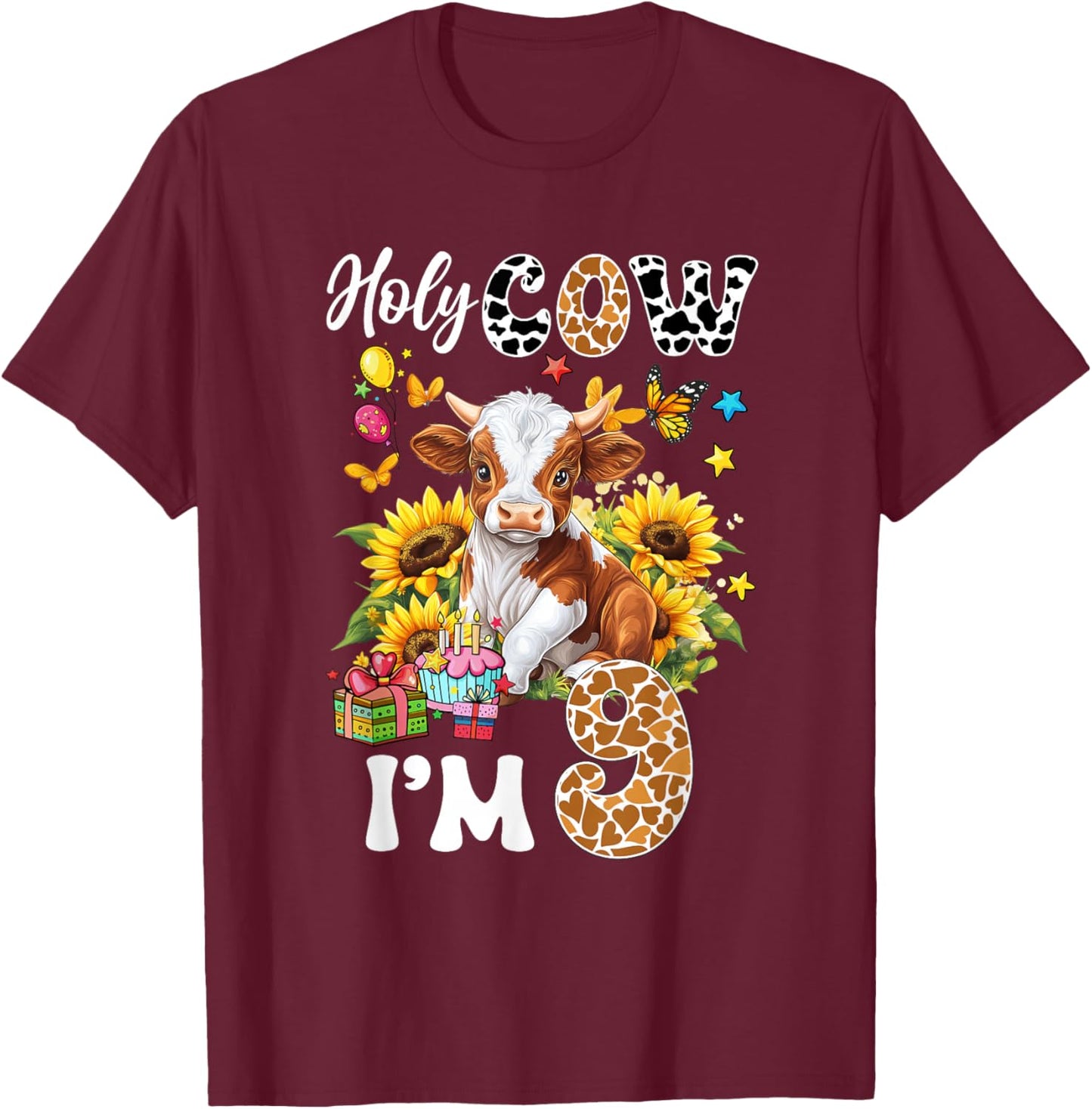 Holy Cow I'm 9 Years Old Farm Cow Sunflowers 9Th Birthday T-Shirt - T-Shirt | Maroon