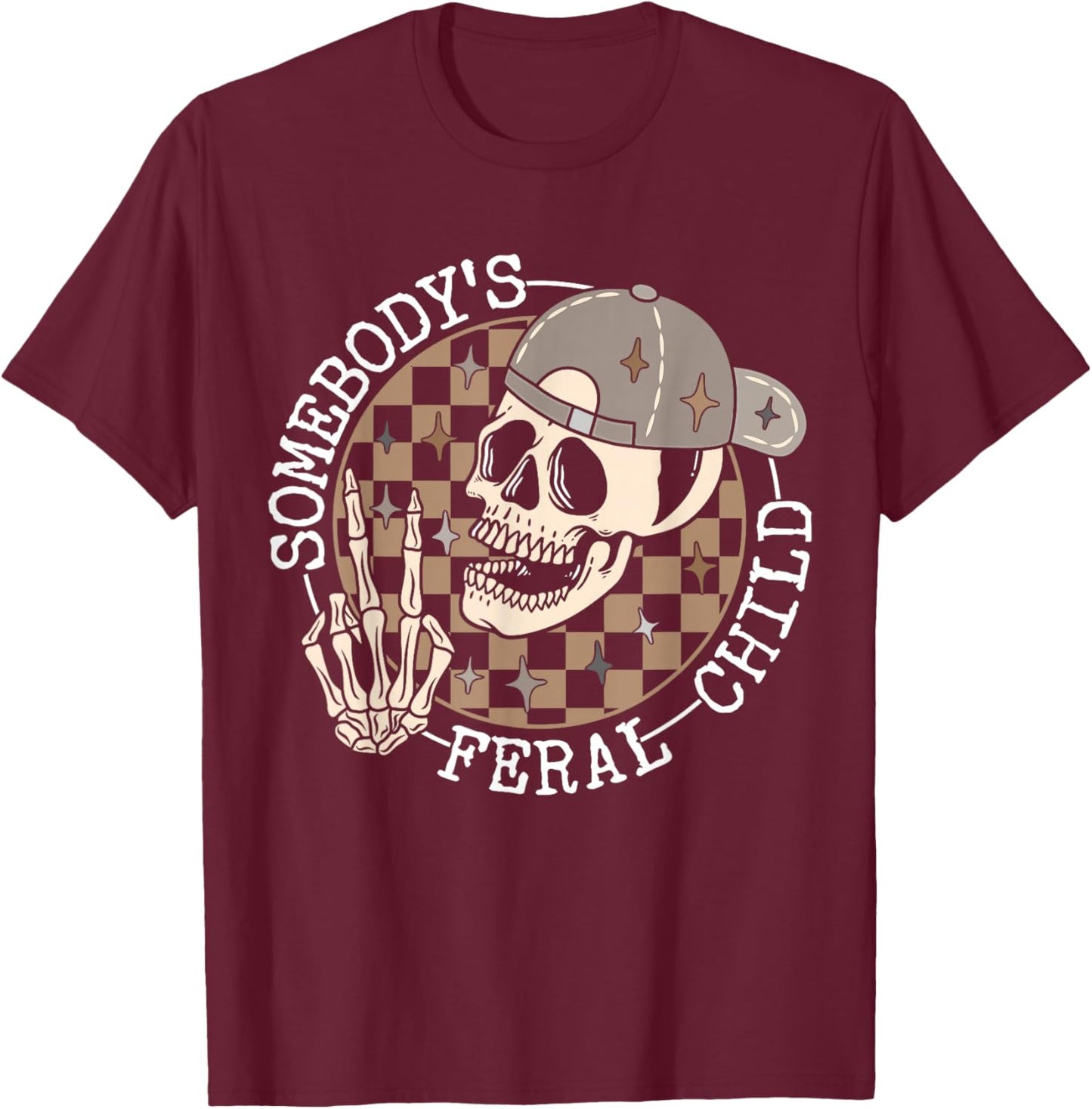Funny Skull Skeleton Retro Humor Somebody's Feral Child T-Shirt - T-Shirt | Maroon