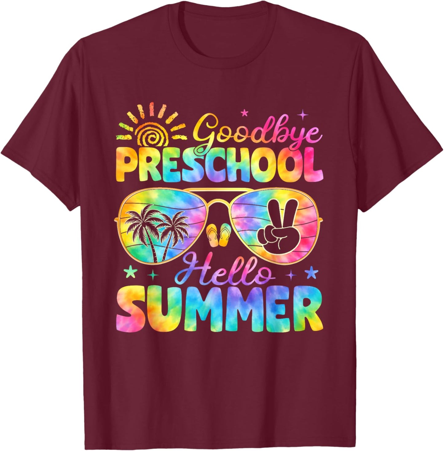 Goodbye Preschool Graduation Last Day of School Hello Summer T-Shirt - T-Shirt | Maroon