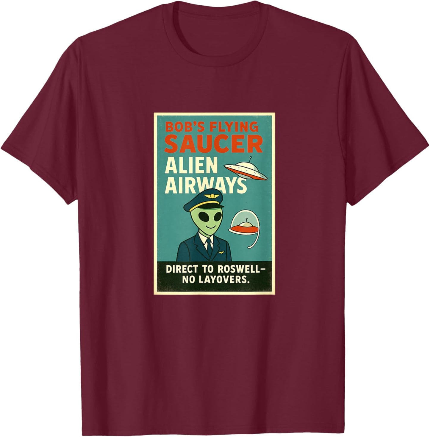Roswell Alien UFO Airways Retro Airline Pilot Poster T-Shirt - T-Shirt | Maroon