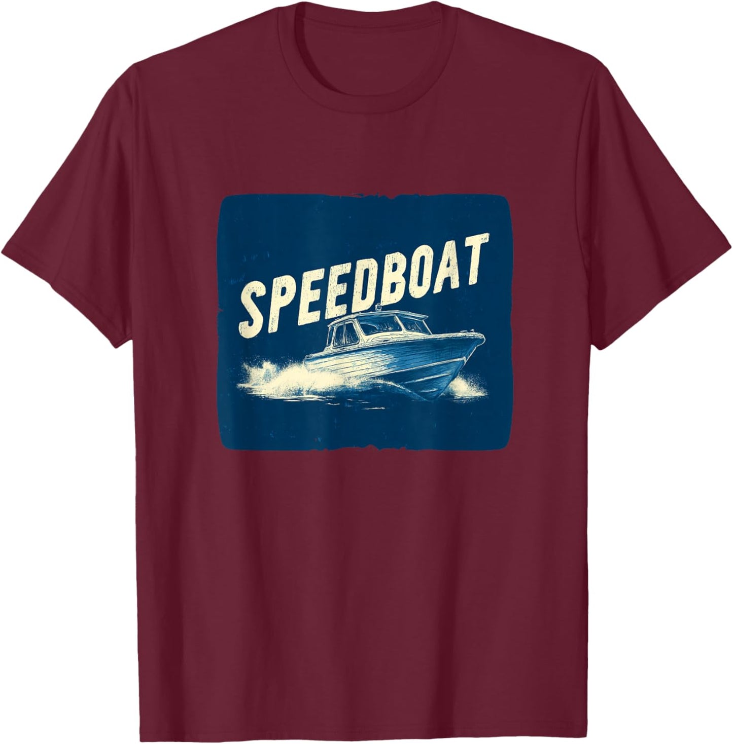 Nice Speedboat Motto for Sailing and Boats Lovers T-Shirt - T-Shirt | Maroon