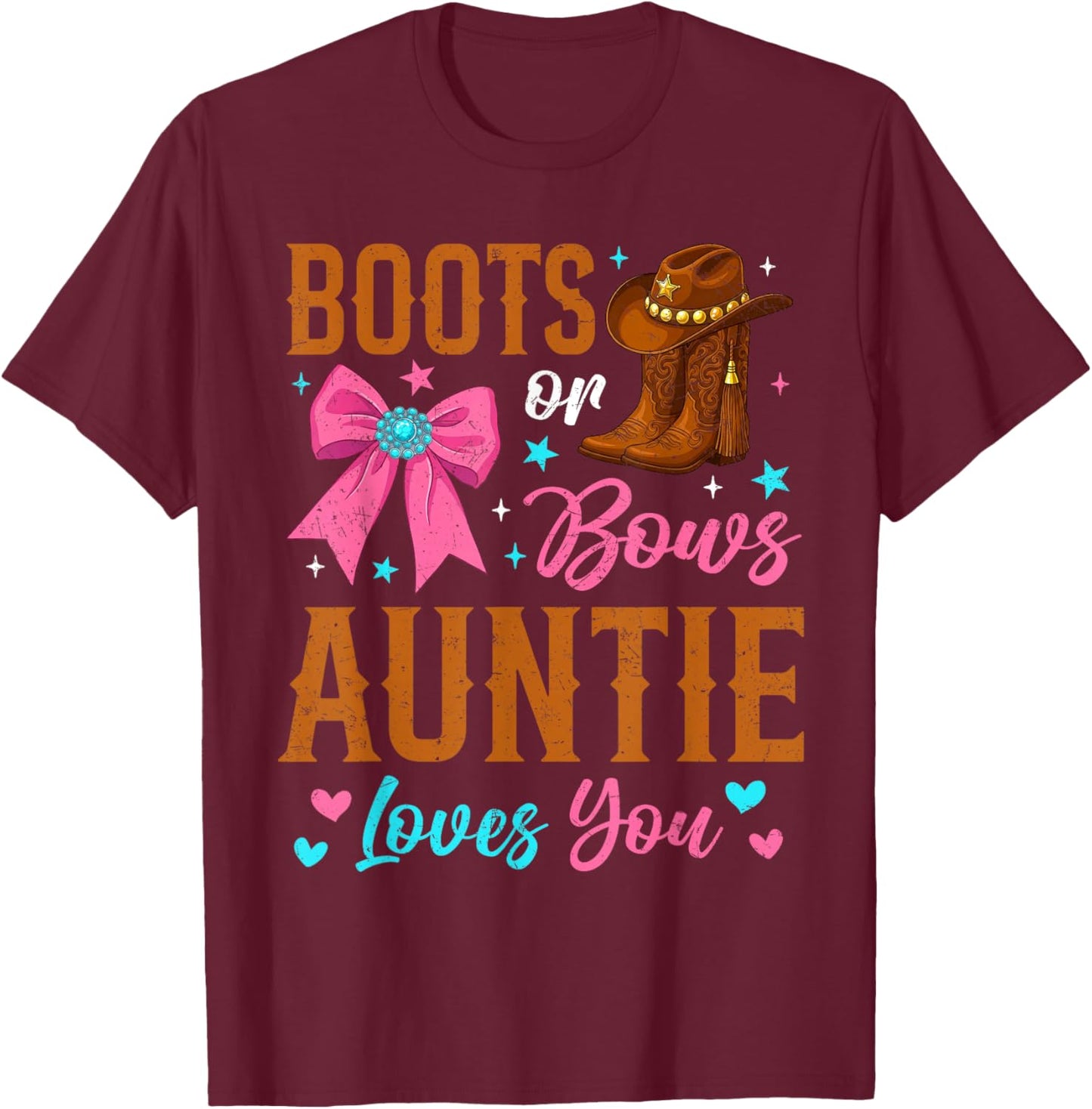Boots Or Bows Auntie Loves You Western Gender Reveal Family T-Shirt - T-Shirt | Maroon