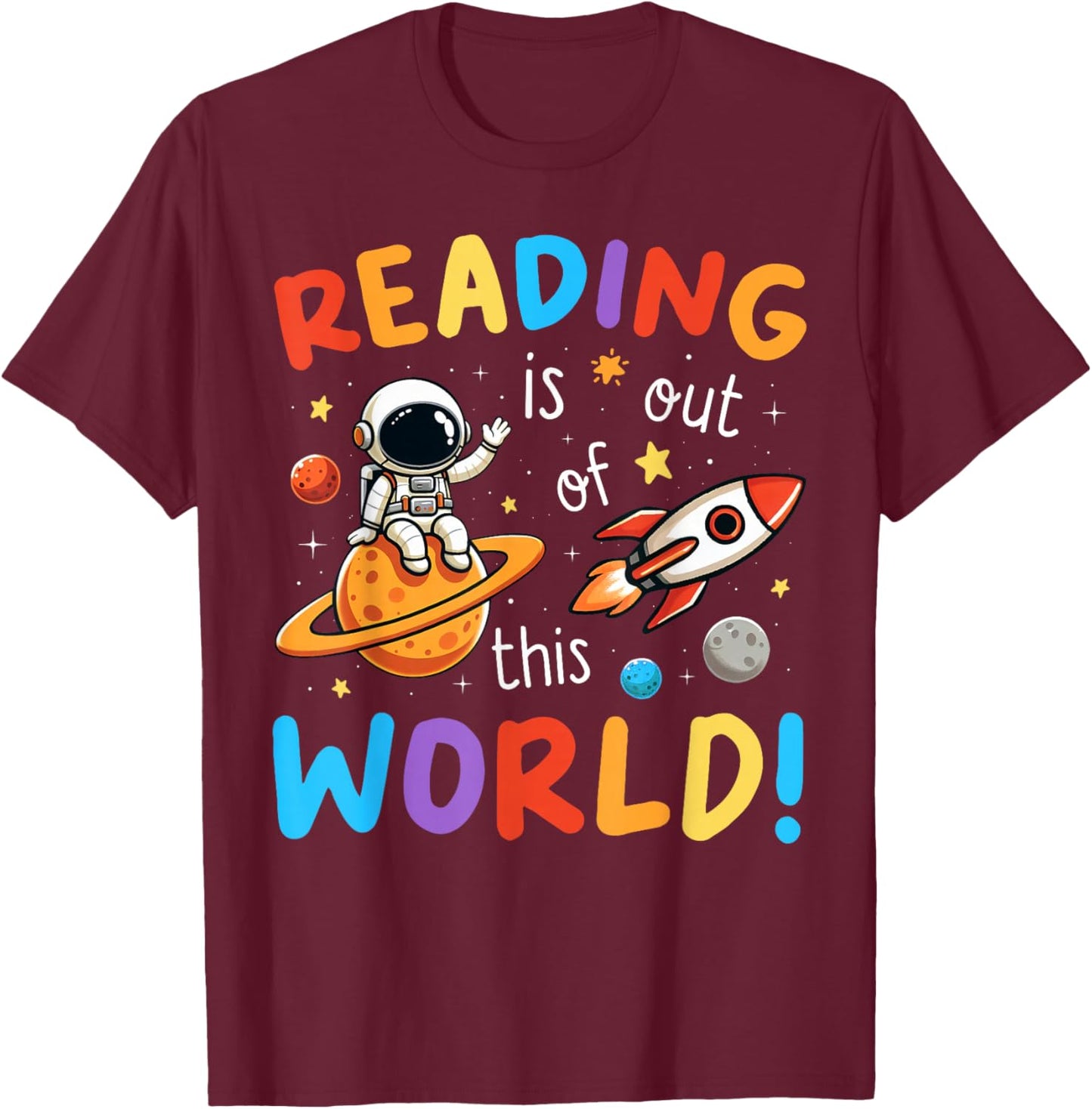 Reading Is Out Of This World Space Funny Books Lover Kids T-Shirt - T-Shirt | Maroon