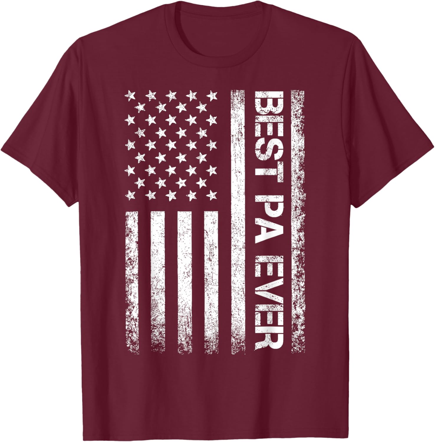 Best Pa Ever American Flag Father's Day T-Shirt - T-Shirt | Maroon