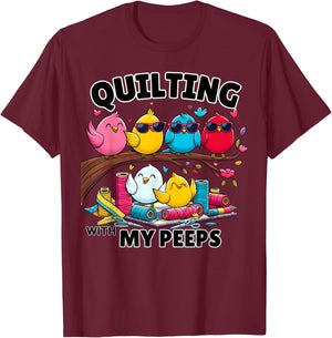 Quilting Hanging With My Peeps Funny Women T-Shirt - T-Shirt | Maroon