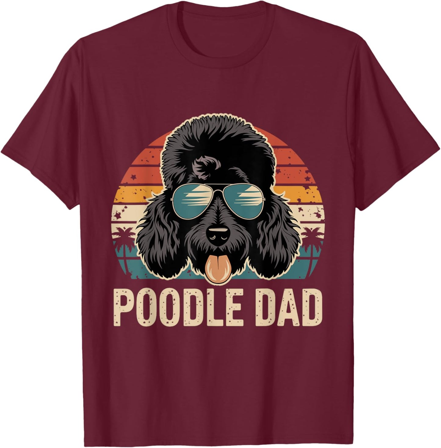 Funny Vintage Poodle Dad Poodle Lover T-Shirt - T-Shirt | Maroon
