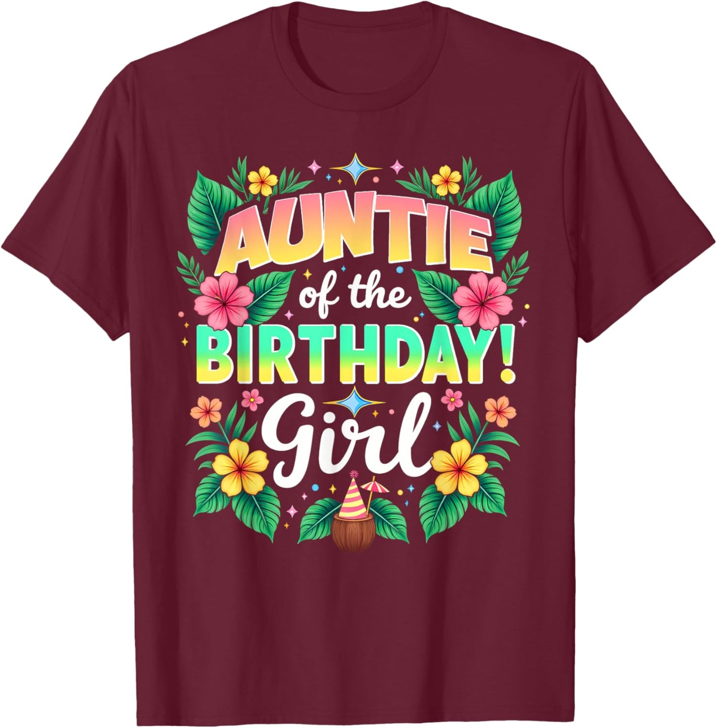 Aloha Hawaii Aunt Auntie Of The Birthday Girl T-Shirt - T-Shirt | Maroon