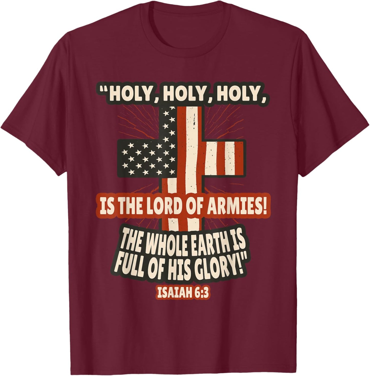 Isaiah 6:3 Bible Verses Scripture T-Shirt - T-Shirt | Maroon