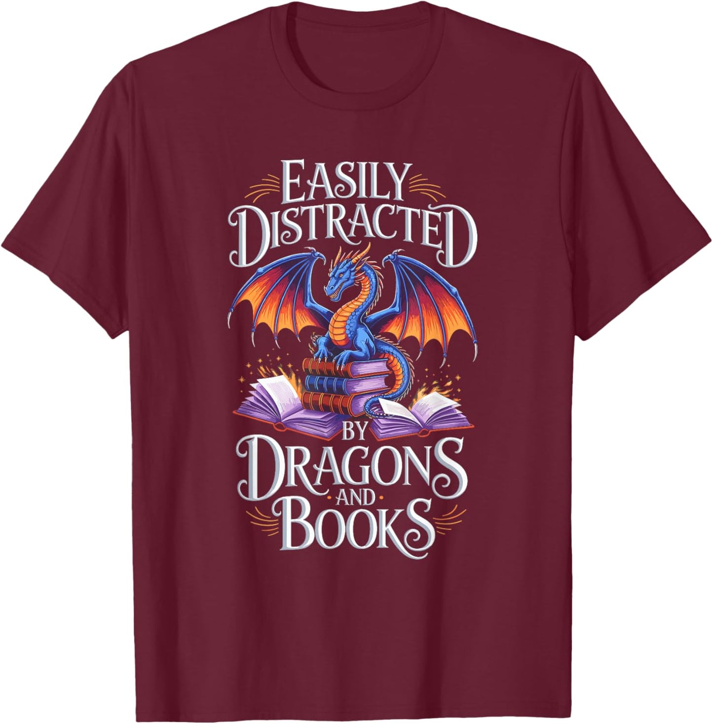 Easily Distracted By Dragons And Books T-Shirt - T-Shirt | Maroon