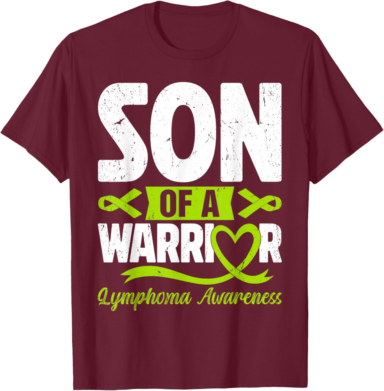 Son Of A Warrior Lymphoma Awareness Lime Green Ribbon T-Shirt - T-Shirt | Maroon
