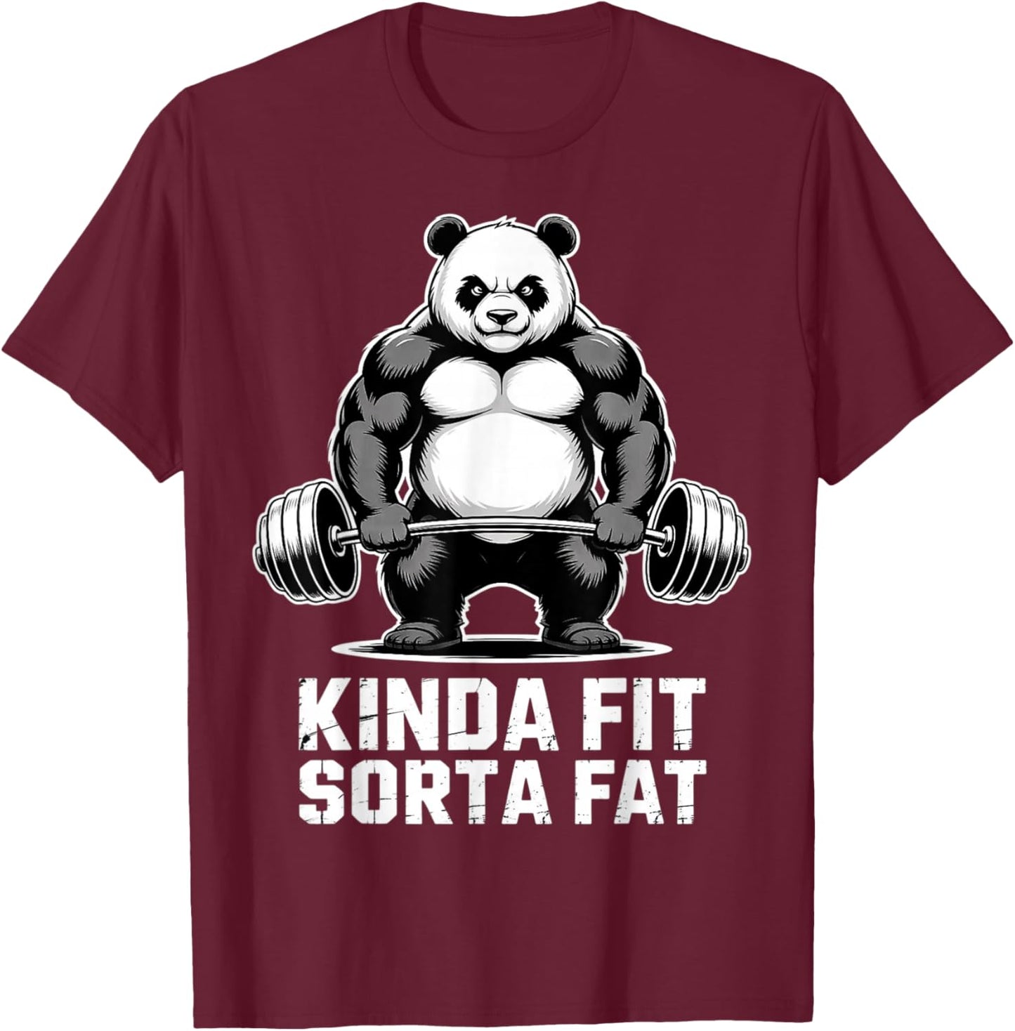 Kinda Fit Sorta Fat Funny Gym Panda Workout Gewichtheben T-Shirt - T-Shirt | Maroon