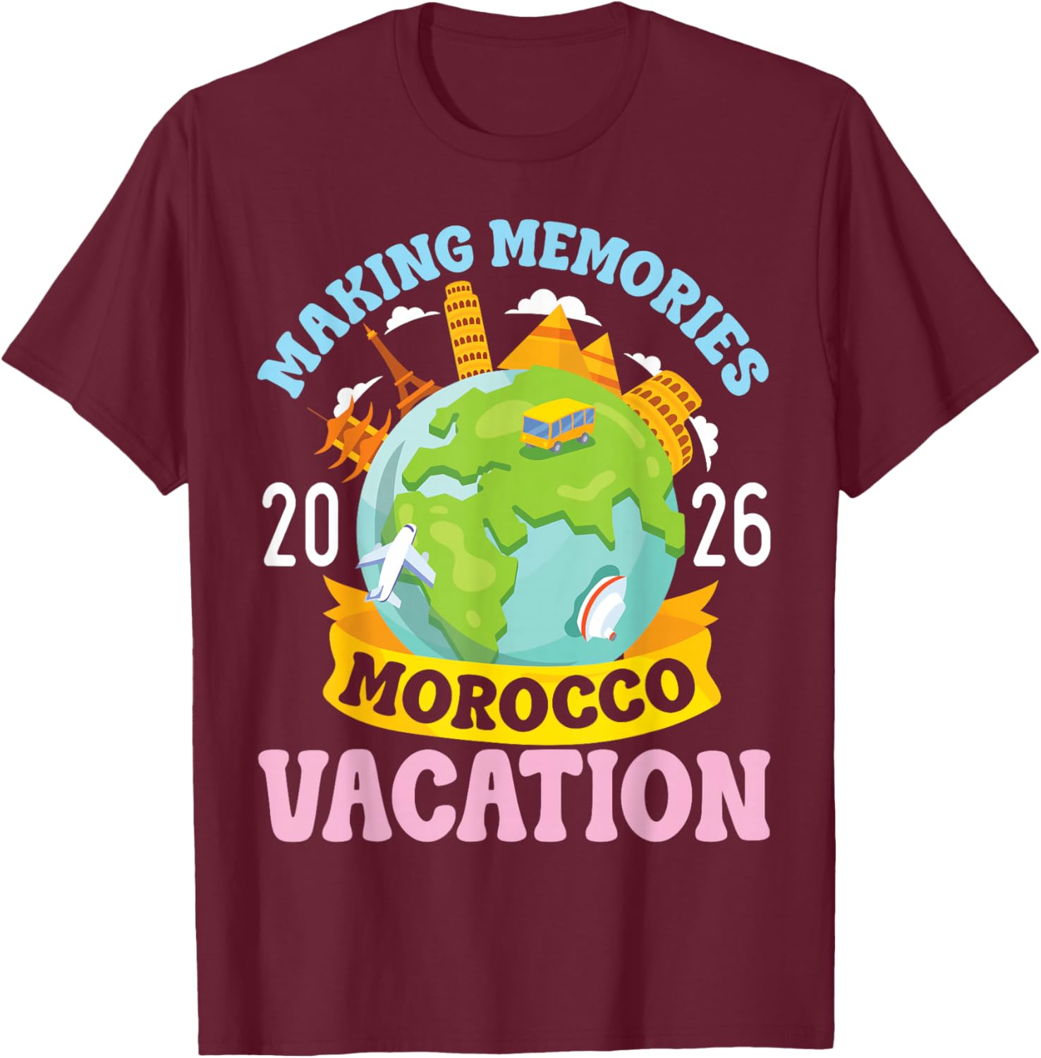Morocco Vacation 2026 Travel Making Memories Family Trip T-Shirt - T-Shirt | Maroon