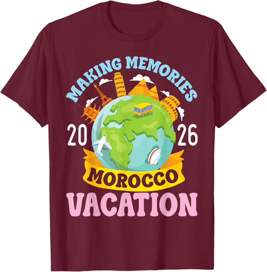 Morocco Vacation 2026 Travel Making Memories Family Trip T-Shirt - T-Shirt | Maroon