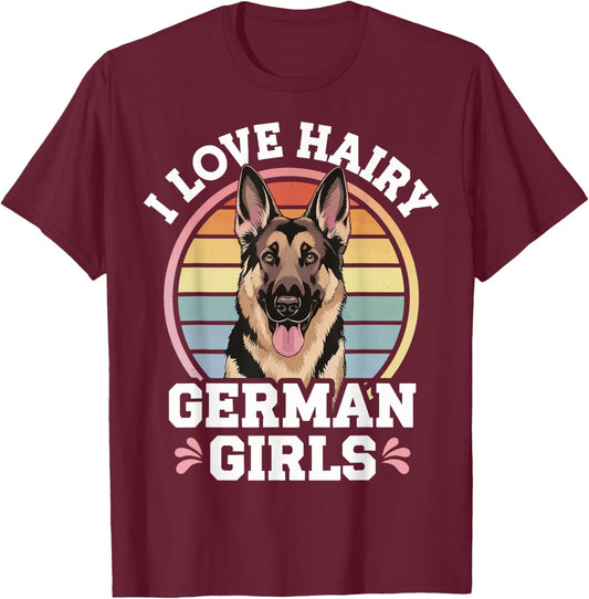 I Love Hairy German Girls T-Shirt - T-Shirt | Maroon