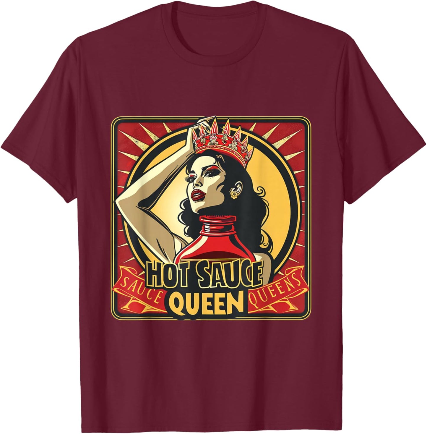 Hot Sauce Queen Sauce King Funny Spicy Food Foodie Spice T-Shirt - T-Shirt | Maroon