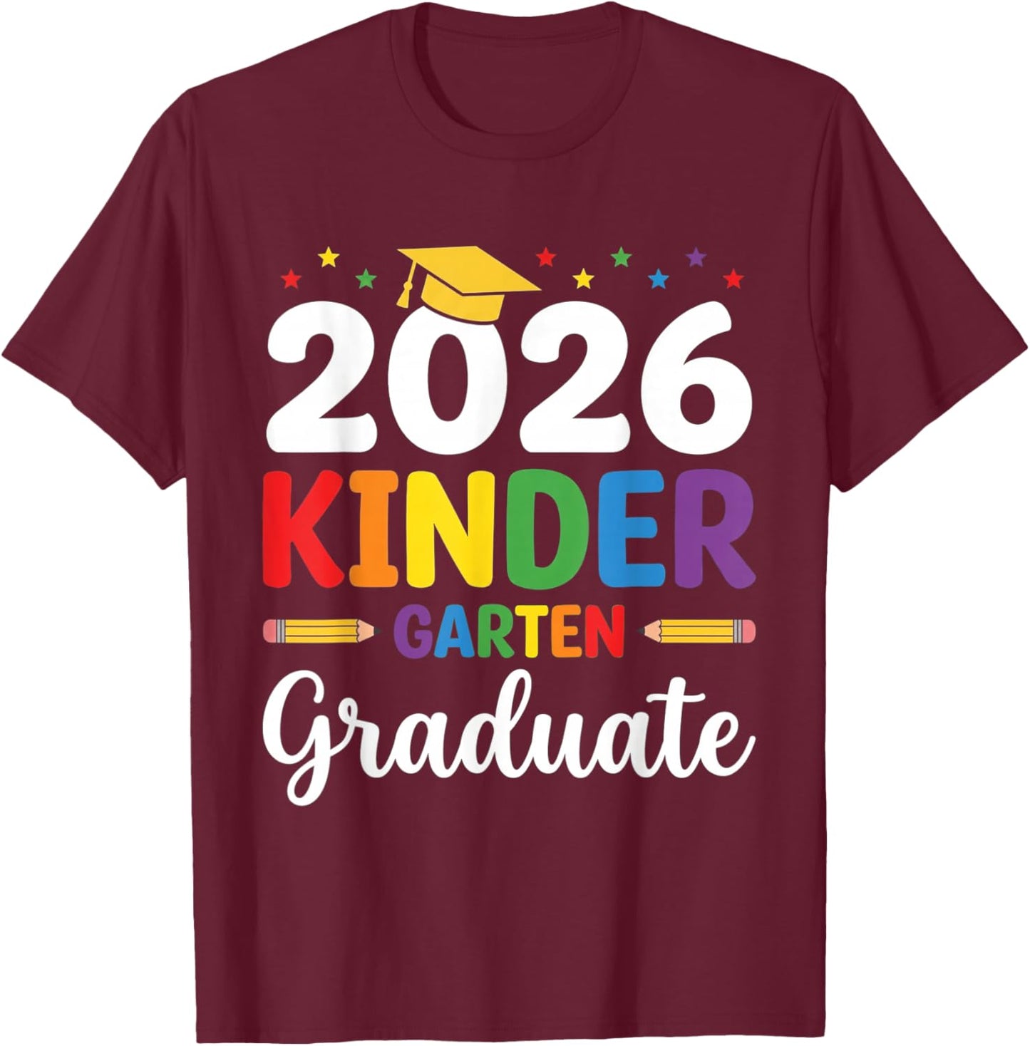 Kinder Garten Graduate 2026 Preschool Graduation Outfit T-Shirt - T-Shirt | Maroon