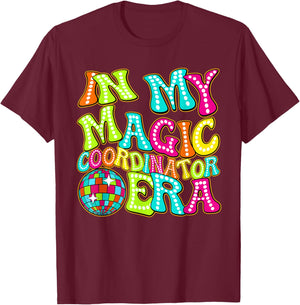 Disco Groovy In My Magic Coordinator Era T-Shirt - T-Shirt | Maroon