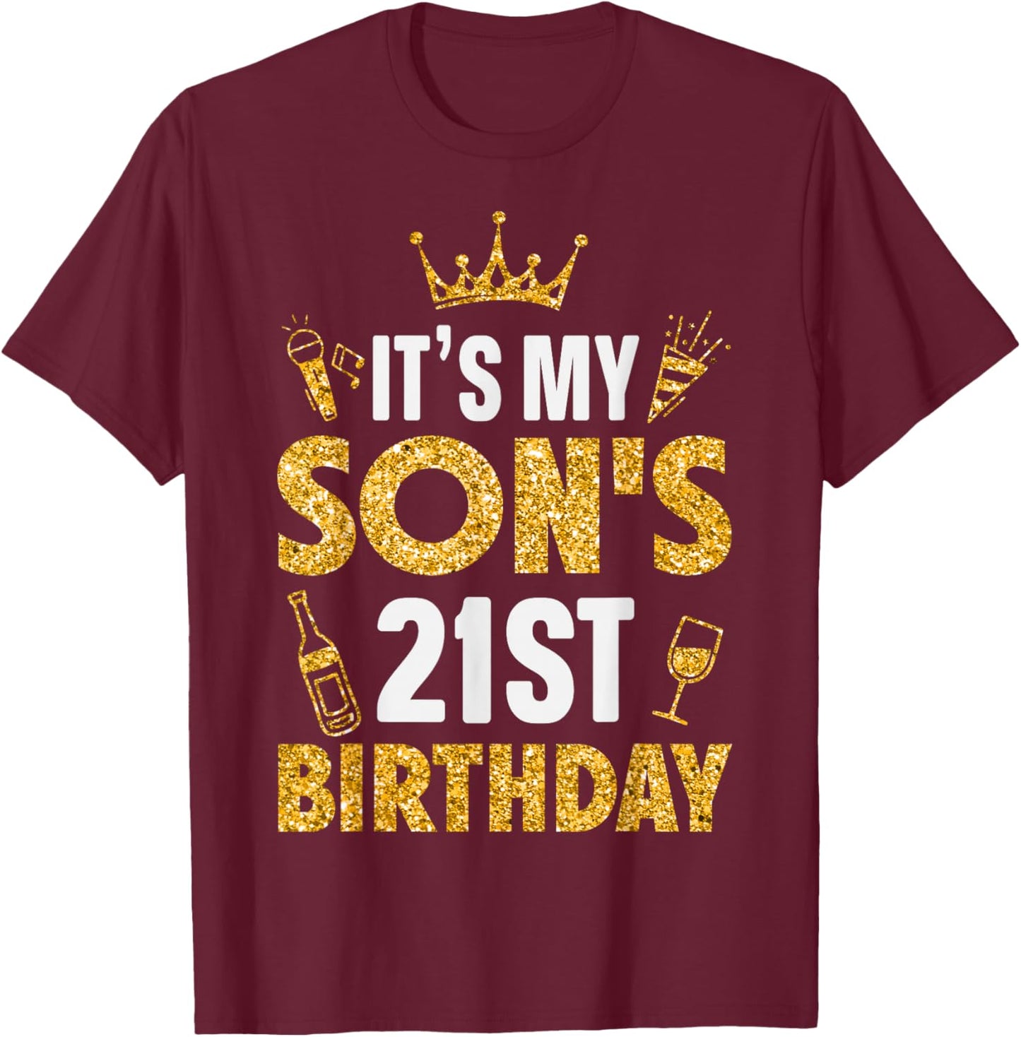 Son It's My Son's 21st Birthday 2004 21 Years Old T-Shirt - T-Shirt | Maroon