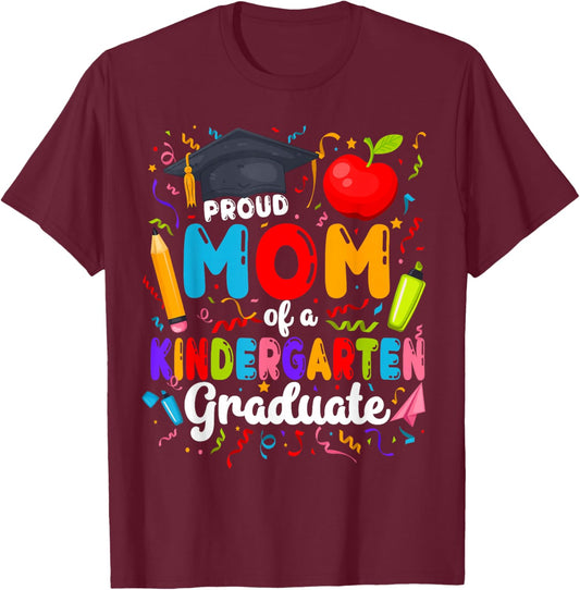 Mom of A Kindergarten Graduate Mom Kindergarten Grad Mother T-Shirt - T-Shirt | Maroon