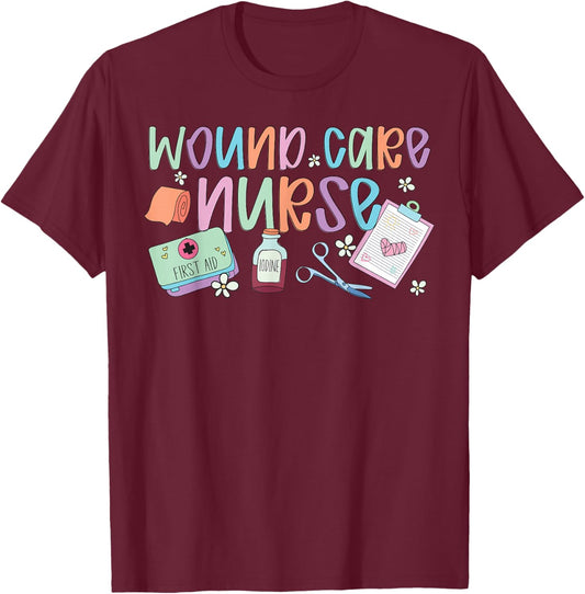 Wound Care Nurse Wound Care Nursing Wound Nurse T-Shirt - T-Shirt | Maroon
