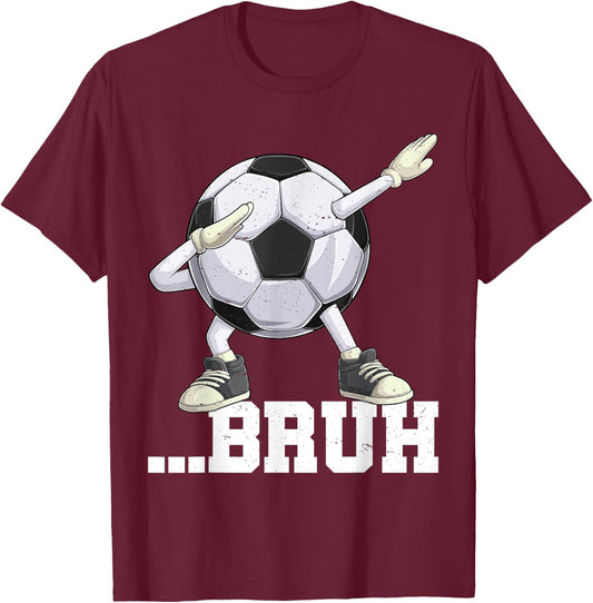 Dabbing Soccer Ball Bruh Funny Boys Men Women Sports Player T-Shirt - T-Shirt | Maroon