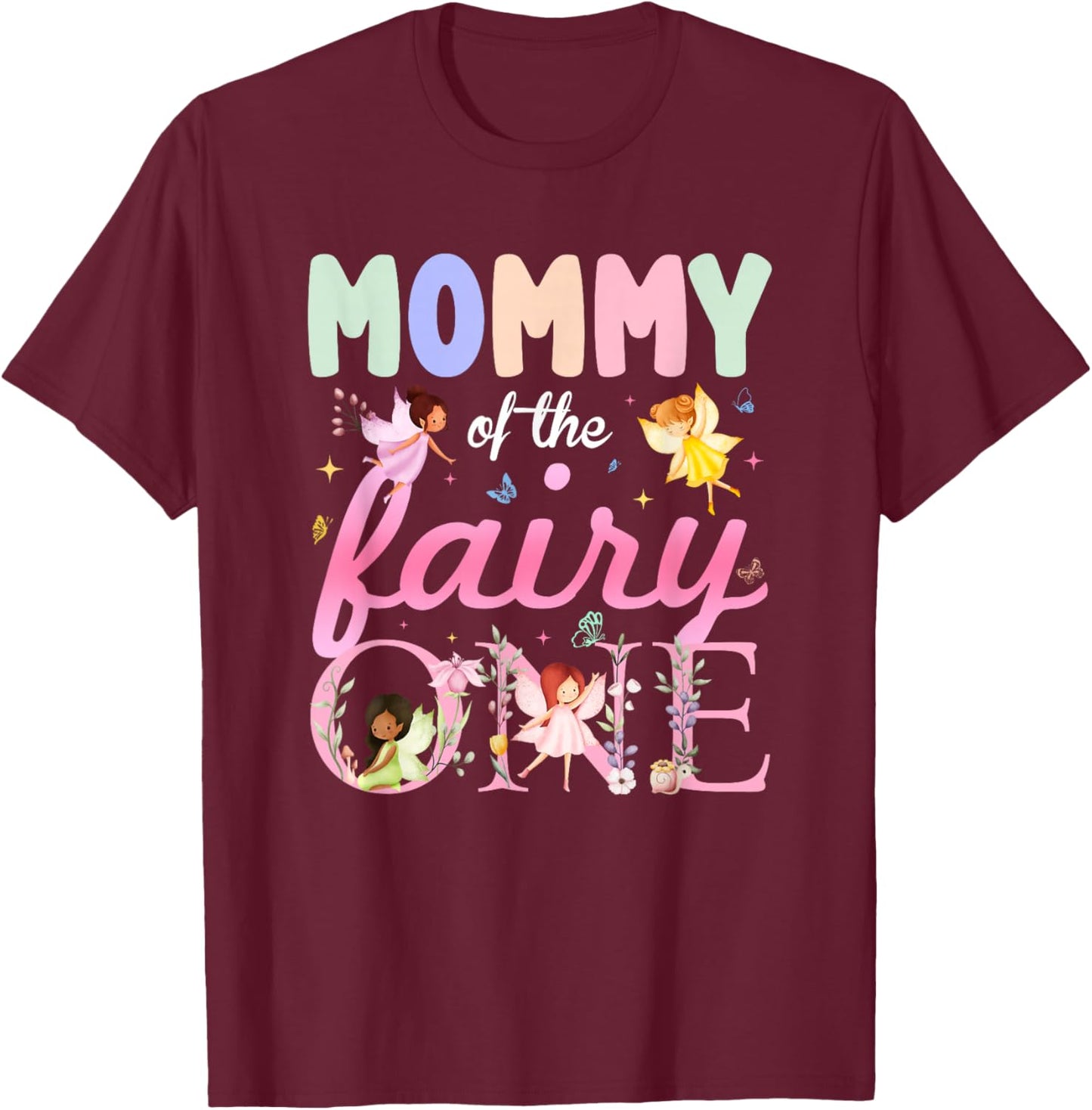Mommy of The Fairy One 1St Birthday Girl Family Matching T-Shirt - T-Shirt | Maroon