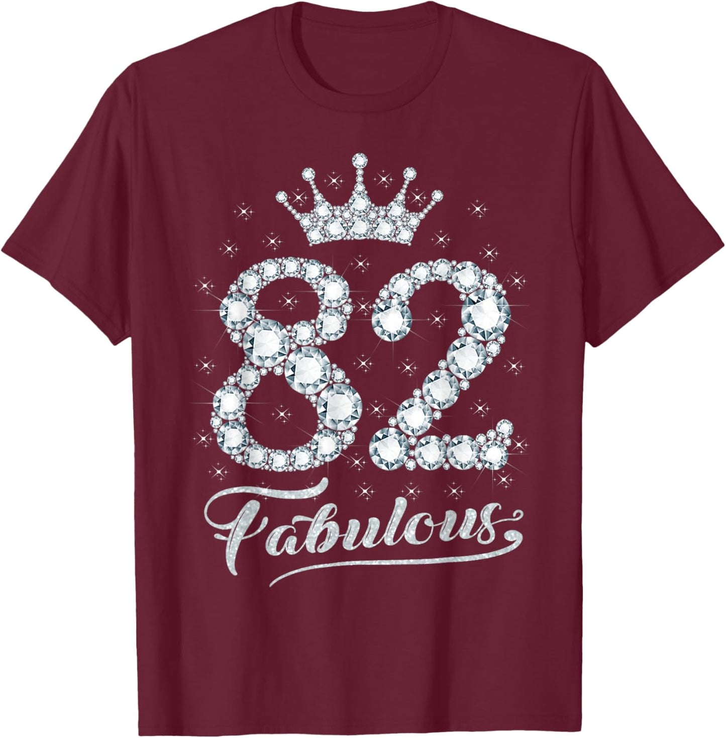 82 Fabulous 82 Years Old Happy 82nd Birthday Girl Women T-Shirt - T-Shirt | Maroon