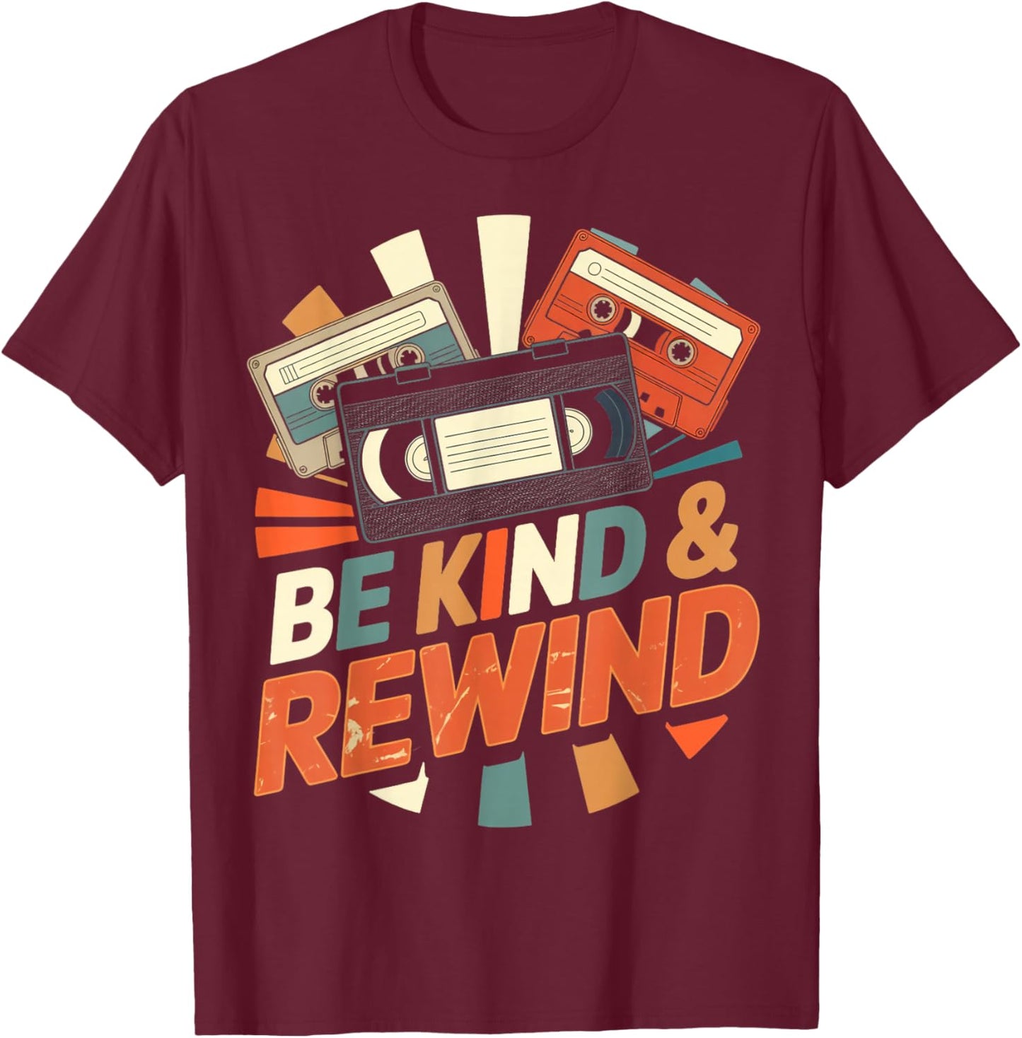Kind and Rewind Music Tape Vintage Nostalgic 1970s 1980s T-Shirt - T-Shirt | Maroon