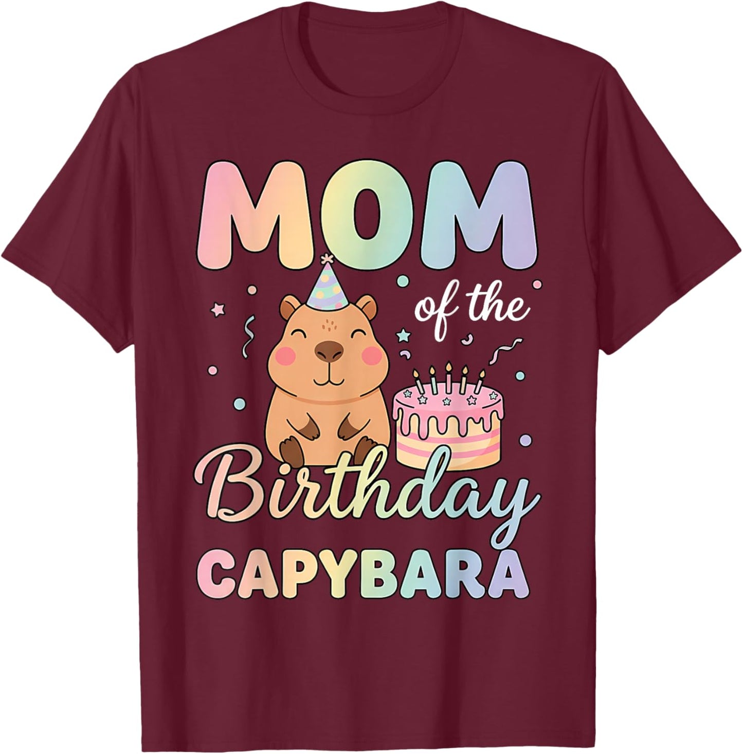 Mom of The Birthday Capybara Family Matching Birthday Party T-Shirt - T-Shirt | Maroon