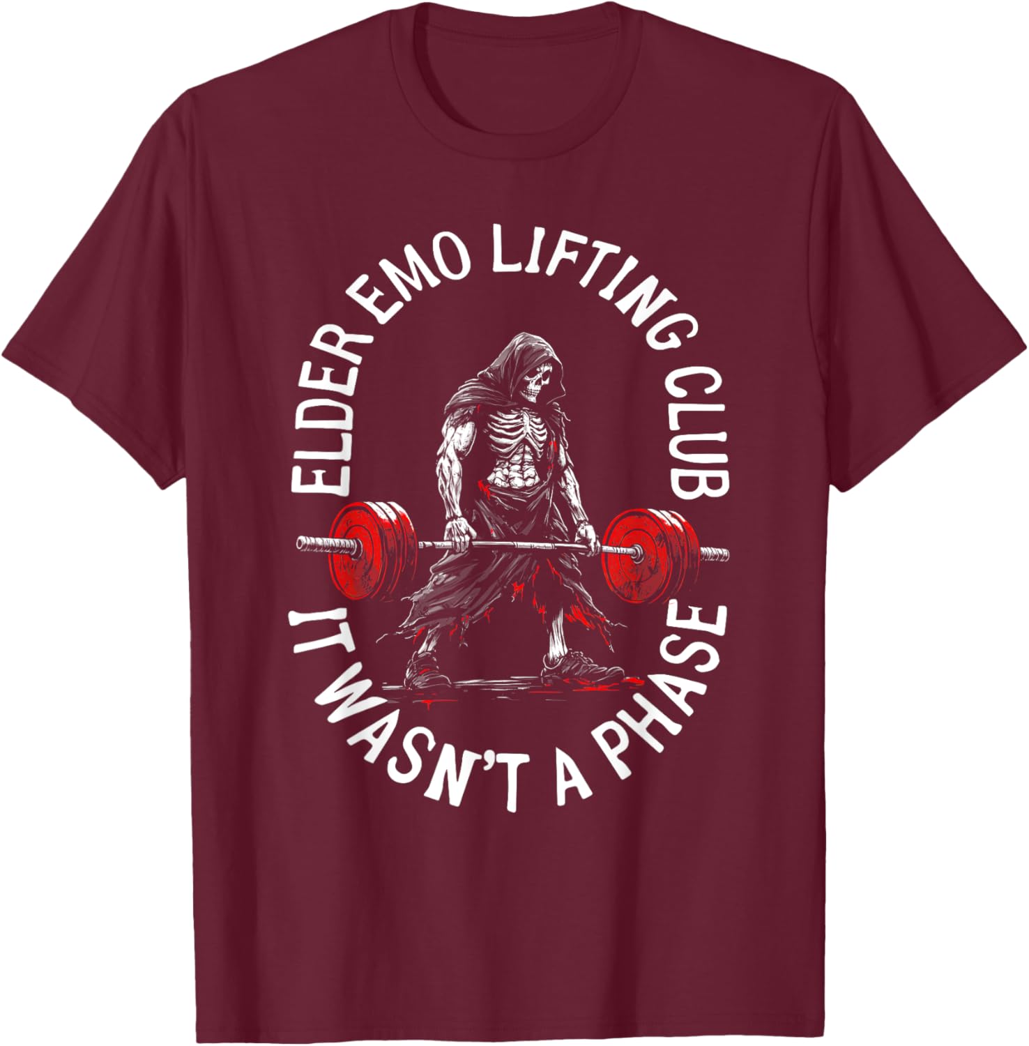 Elder Emo Lifting Club It Wasn't A Phase Skeleton Gym T-Shirt - T-Shirt | Maroon