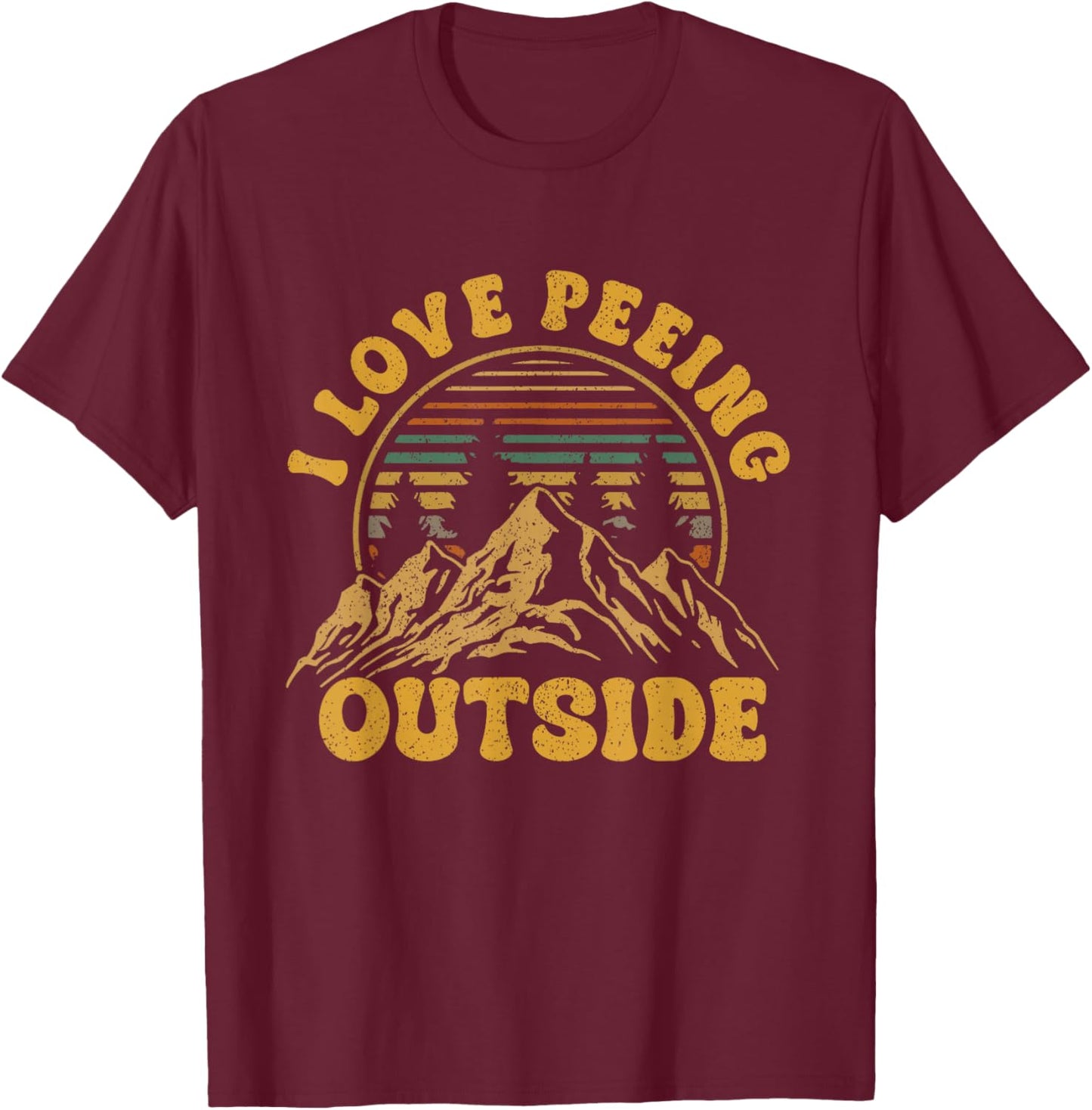 I Love Peeing Outside Funny Camping Shirts Hiking T-Shirt - T-Shirt | Maroon