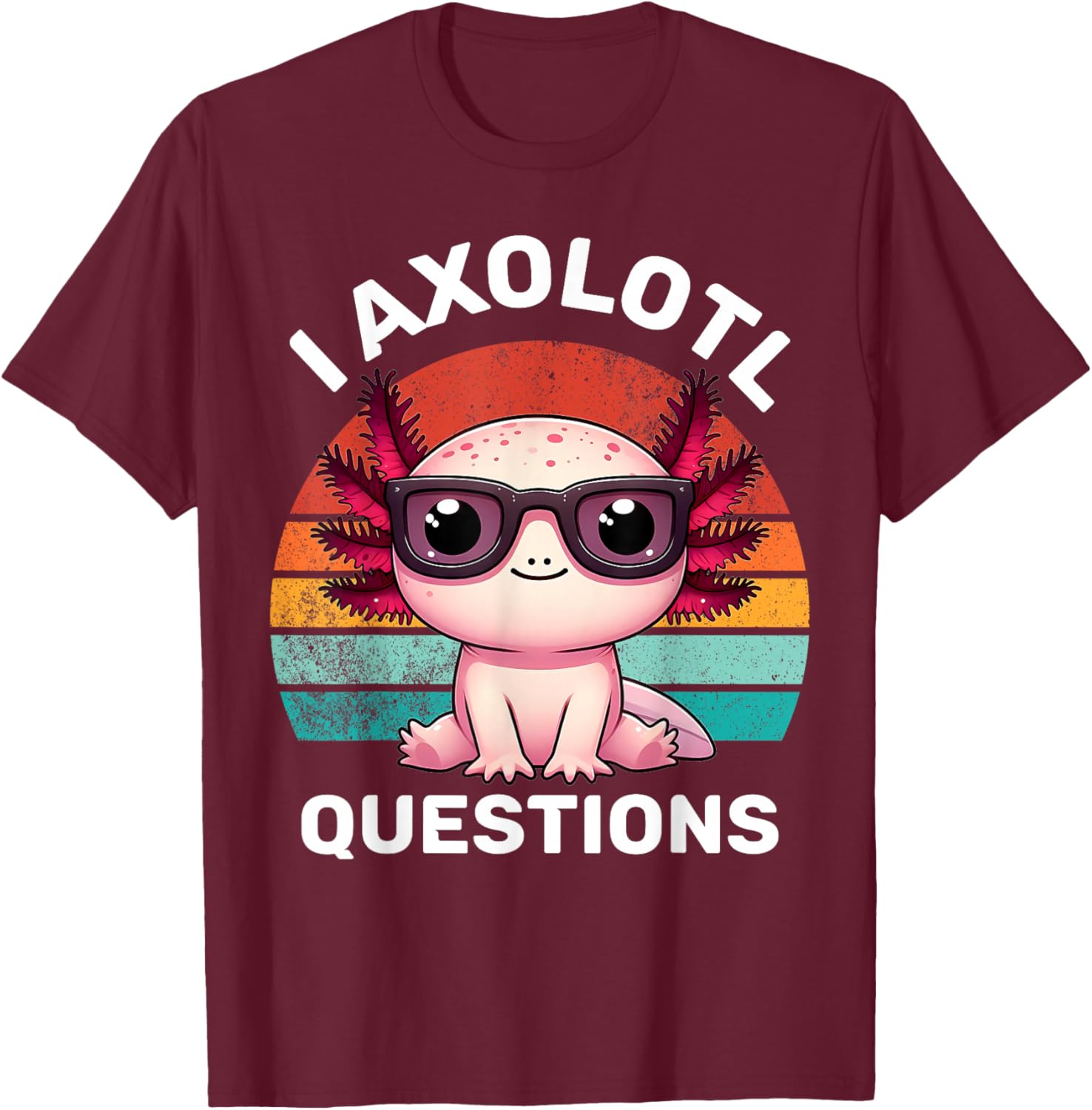 I Axolotl Questions Kids Funny Cute Axolotl Retro Vintage T-Shirt - T-Shirt | Maroon