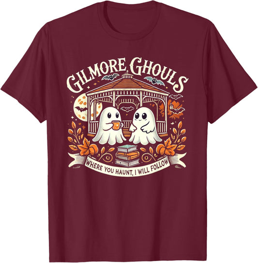 Gilmore Ghouls Where You Haunt, I Will Follow Apparel T-Shirt - T-Shirt | Maroon
