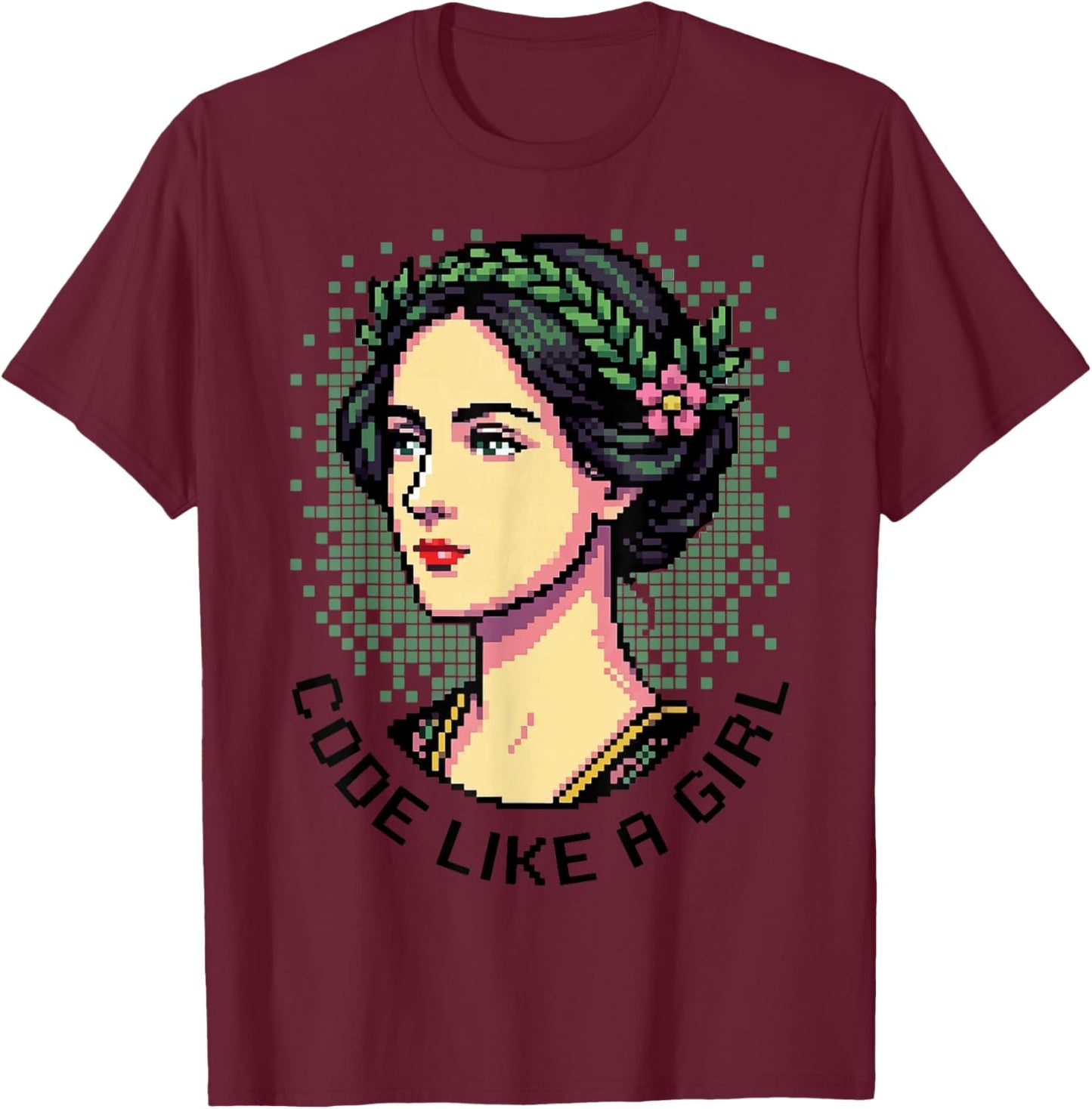 Ada Lovelace Code comme Une Fille T-Shirt - T-Shirt | Maroon
