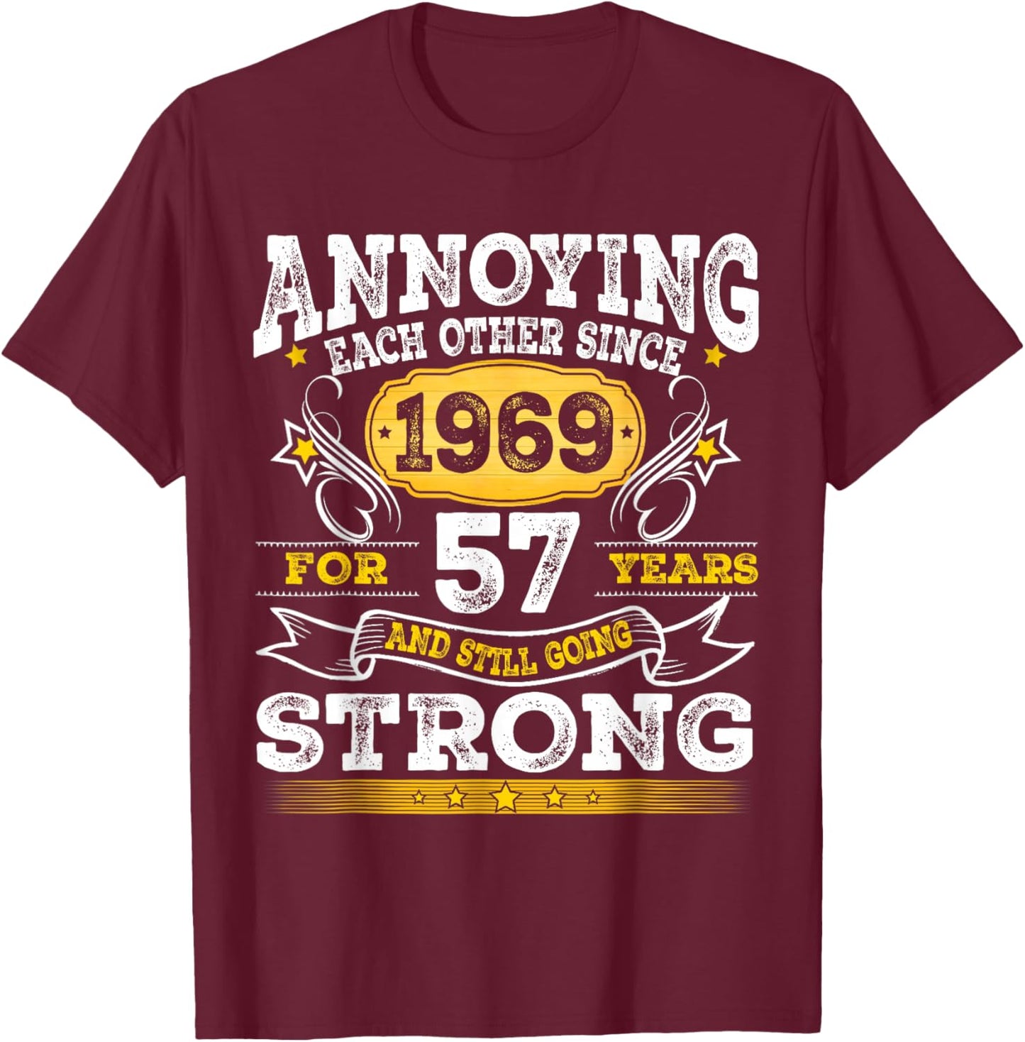 Annoying Each Other Since 1969 Husband Wife Anniversary T-Shirt - T-Shirt | Maroon